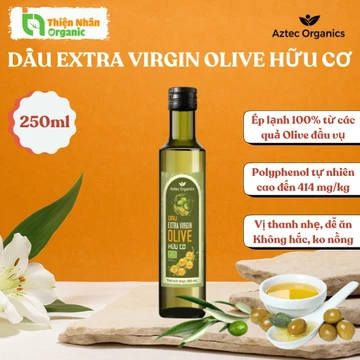 Dầu Extra Virgin Olive Ép Lạnh Hữu Cơ AZTEC ORGANICS Dầu Oliu 250ml