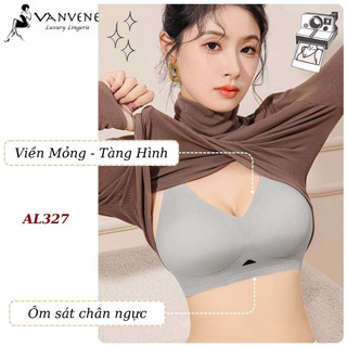 Áo lót nữ su Vanvene AL327 không gọng đệm dày 3cm nâng ngực, tàng hình không lộ viền