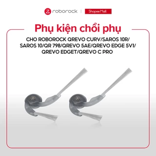 Phụ kiện chổi phụ cho Robot hút bụi Roborock Saros 10R/Saros 10/EdgeT/5V1/5AE/C Pro/QR 798/Saros Z70/Q7 Q10 Series
