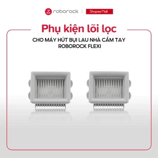 Lõi lọc cho máy hút bụi lau nhà cầm tay Roborock Flexi/Flexi Pro/Flexi Lite