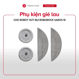 Bộ phụ kiện giẻ lau cho Robot hút bụi Roborock Saros 10 (2 miếng giẻ lau rung, 2 miếng giẻ lau phụ)