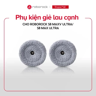 Phụ kiện giẻ lau cạnh cho Robot hút bụi Roborock S8 MaxV Ultra | S8 Max Ultra