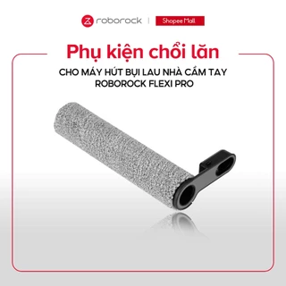 Chổi lăn cho máy hút bụi lau nhà cầm tay Roborock Flexi Pro