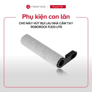 Phụ kiện con lăn cho Máy hút bụi lau nhà cầm tay Roborock Flexi Lite (Cuộn lăn, không bao gồm thanh gắn)