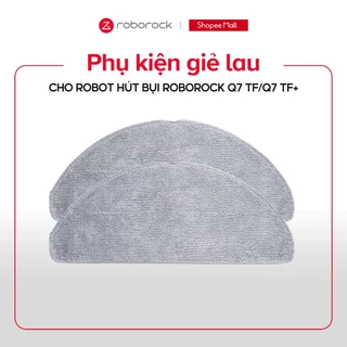Phụ kiện giẻ lau thay thế cho Robot hút bụi Roborock Q7 TF / Q7 TF+ (2 cái)
