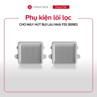 Phụ kiện lõi lọc dành cho Máy hút bụi lau nhà Roborock F25 Series (2 lõi lọc)