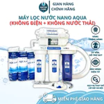 Máy Lọc Nước NANO AQUA - Máy Lọc Nước Không Điện, Không Nước Thải  8 9 10 cấp . Bảo Hành Chính Hãng. — ảnh 6