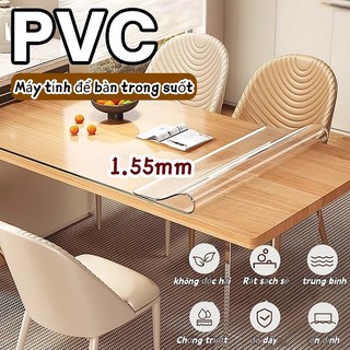 Khăn Trải Bàn Bằng Nhựa PVC Trong Suốt Dày 1.55mm Tấm Lót bàn Ăn, Cao Cấp Chống Trơn Trượt Chống ThấmMiếng