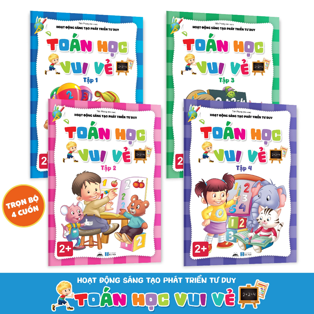 Combo 4 Cuốn “Toán Học Vui Vẻ”: Nâng Cao Hoạt Động Sáng Tạo, Phát Triển Tư Duy Toán Học – Dành Cho Trẻ Từ 2 Tuổi