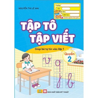 Sách - Bộ 3 cuốn Tập Tô Tập Viết - Giúp Bé Tự Tin Vào Lớp 1 - Nguyễn Thị Lê Mai - ndbooks