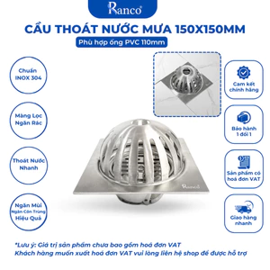 Ga thoát sàn ban công, phễu thu nước mưa RANCO 15cm ống PVC phi 110 chất liệu inox 304 KT - 714