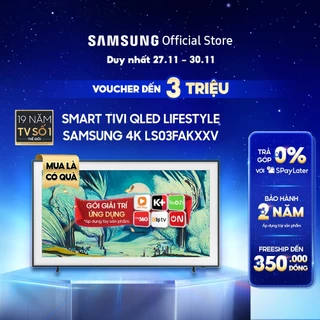 Smart Tivi Samsung Lifestyle LS03FAKXXV 2025 - Miễn phí lắp đặt