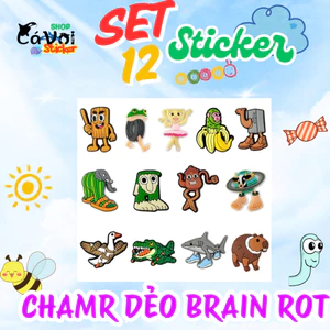 Set 12 Sticker/ Charm gắn dép dẻo Brain Rot - Tung tung tung xahur dẻo