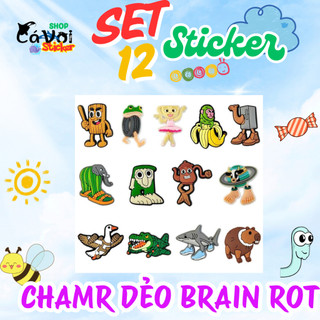 Set 12 Sticker/ Charm gắn dép dẻo Brain Rot - Tung tung tung xahur dẻo