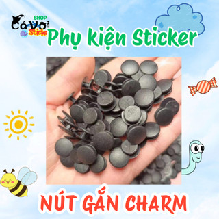 PHỤ KIỆN:  Nút gắn charm/sticker
