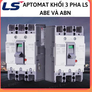 Aptomat Khối 3 Pha LS ABE và ABN 20A ~ 100A, cầu dao điện MCCB LS 3P ABN, ABE, cầu dao tự động, át khối, atomat, CB khối