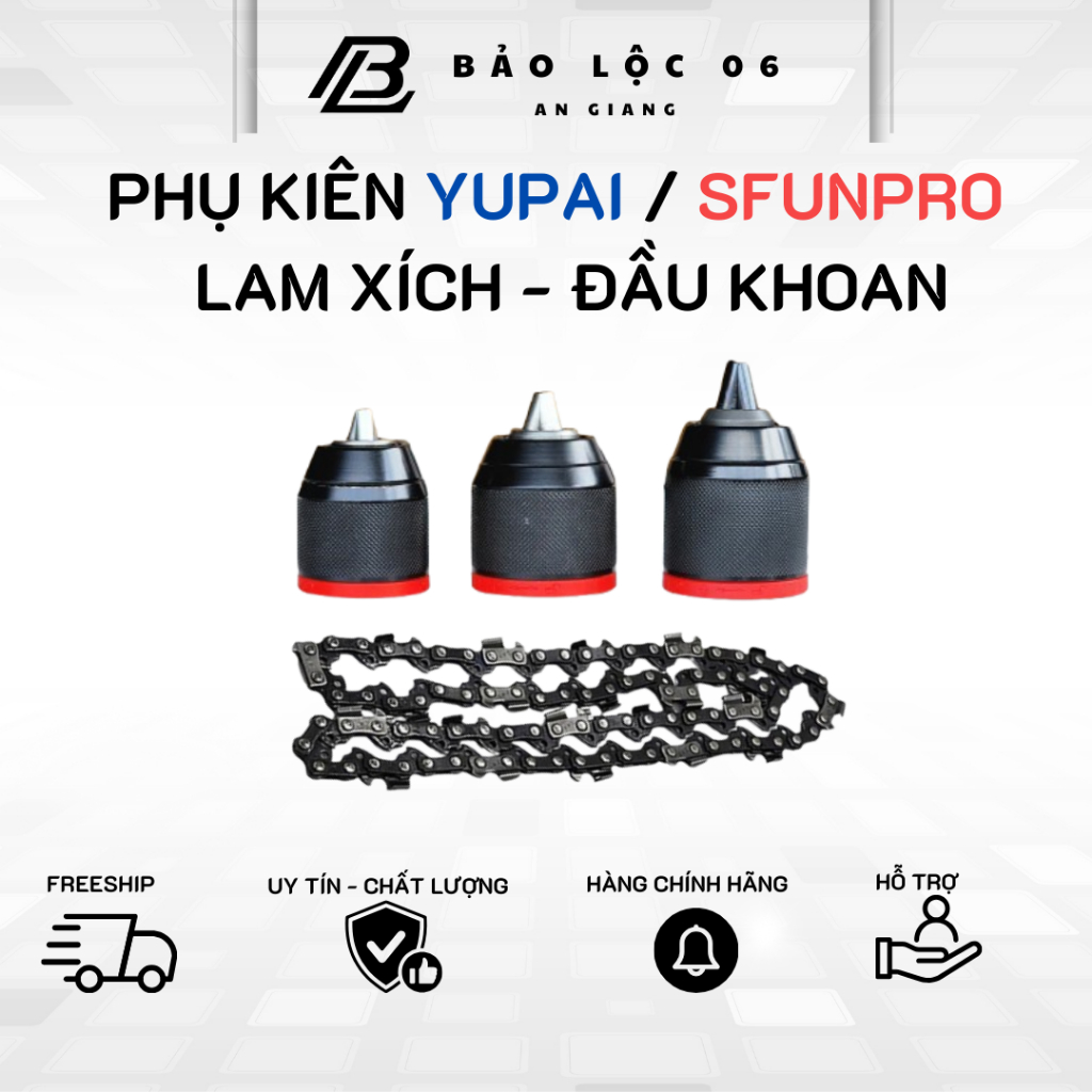 PHỤ KIÊN YUPAI / SFUNPRO - lam xích - đầu khoan