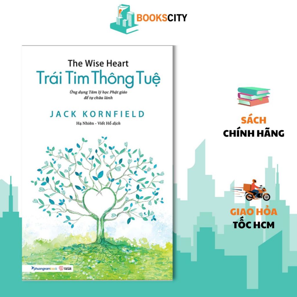 Sách - Trái Tim Thông Tuệ (The Wise Heart) - Ứng Dụng Tâm Lý Học Phật Giáo Để Tự Chữa Lành - Thích Nhất Hạnh