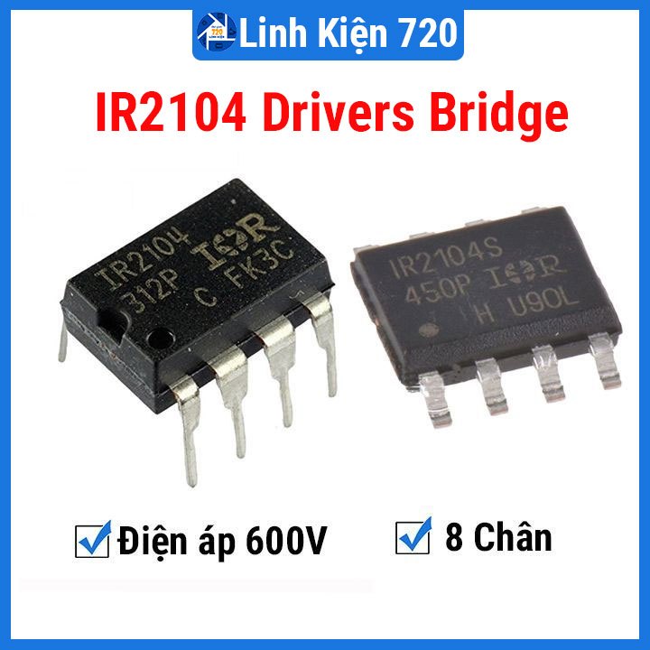 IR2104 SOP8 / DIP8 là IC điều khiển MOSFET và IGBT với mức độc lập cao ...