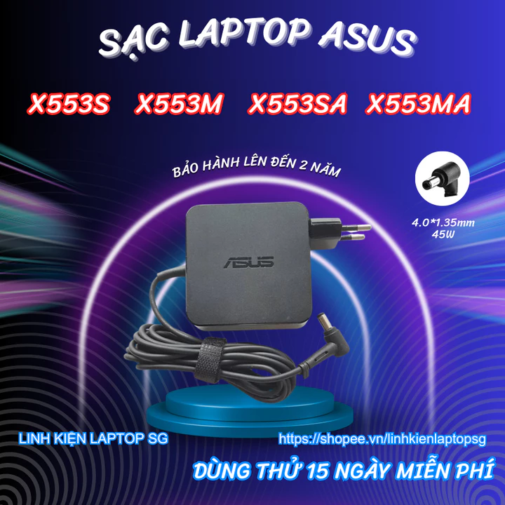 Sạc Laptop Asus X553S, Sạc Laptop Asus X553M, Sạc Laptop Asus X553SA, Sạc Asus X553MA, Sạc Asus 45W
