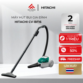 Máy Hút Bụi Hitachi CV-BF16 - Công suất lớn 1600W - Dung tích 1,5L - Bộ lọc tiêu chuẩn - Bảo hành 2 năm
