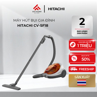 Máy Hút Bụi Hút Xoáy Hitachi CV-SF18 - Công suất 1800W - Dung tích 1,6L - Bộ lọc Hepa & Nano Titanium - Bảo hành 2 năm