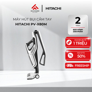 Máy Hút Bụi Cầm Tay Hitachi PV-X80M - Chổi Turbo có đèn LED - Công suất 110W - Bảo hành chính hãng 24 tháng