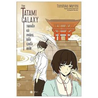 Truyện - (Lightnovel) Tatami Galaxy - Truyền kỳ phòng bốn chiếu rưỡi seal - Tặng kèm bookmark