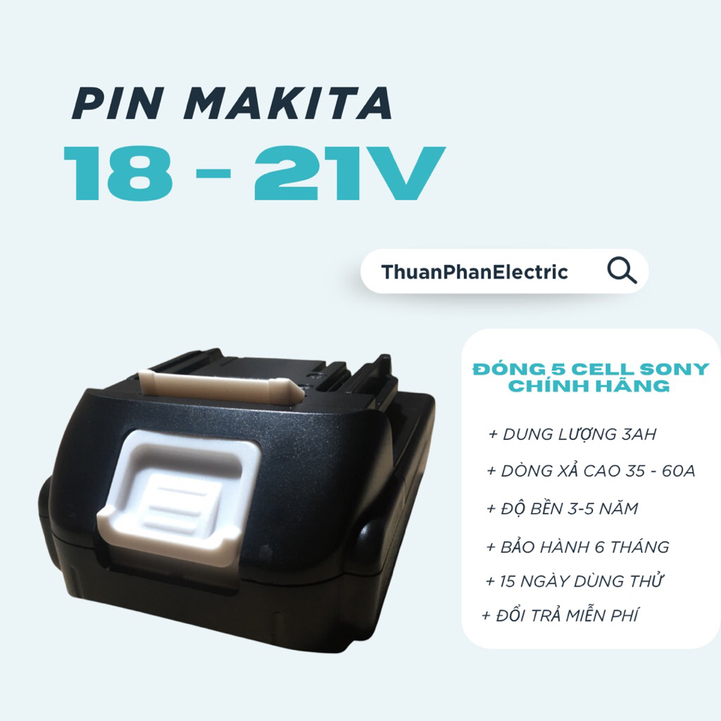Phụ kiện Makita 18-21V mẫu 3Ah, lõi xịn Sonyvtc5D zin hãng