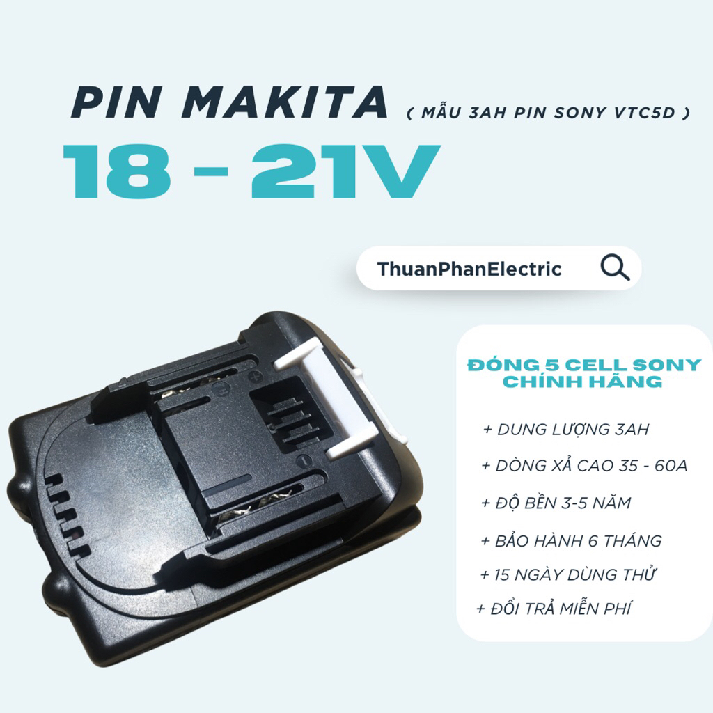 Phụ kiện Makita 18-21V mẫu 3Ah, lõi xịn Sonyvtc5D zin hãng