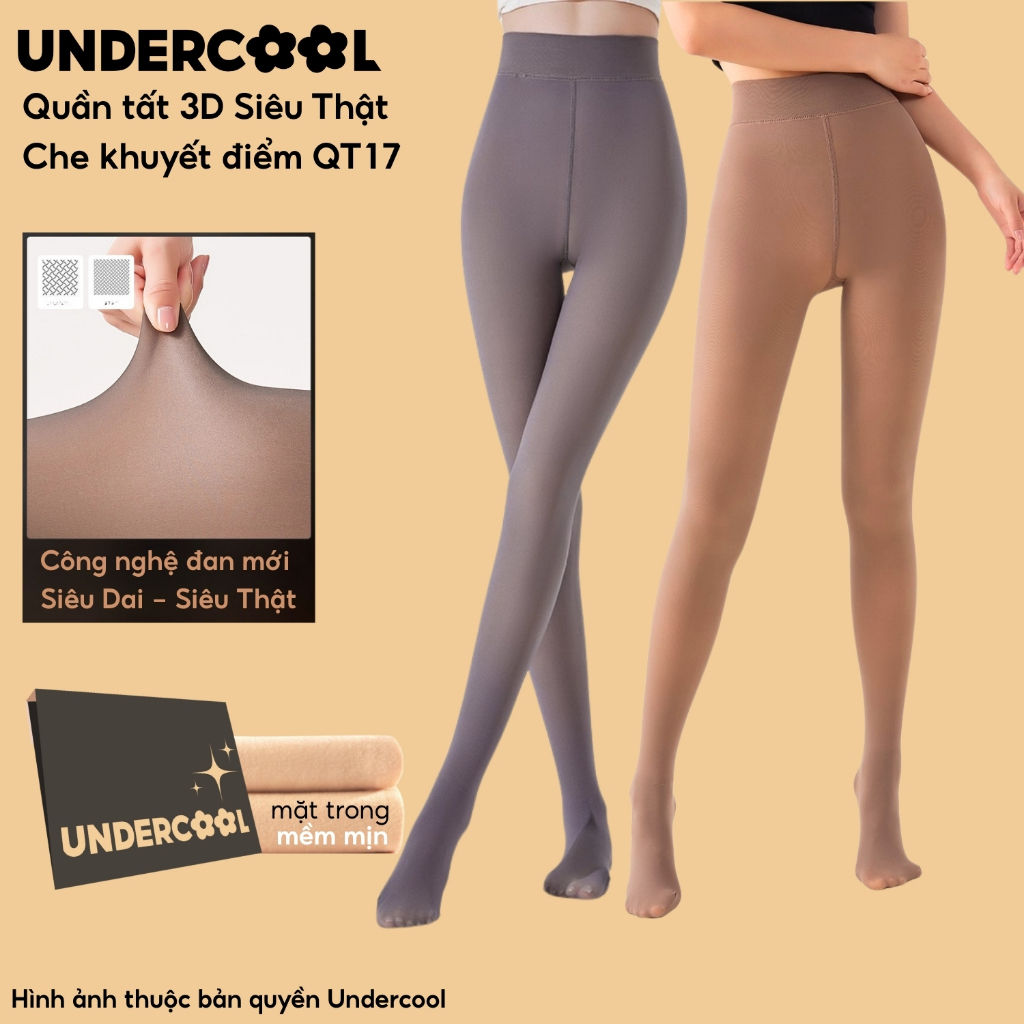 Quần Tất 3D Đánh Lừa Thị Giác UNDERCOOL QT17 Quần vớ 3D6S Giữ Nhiệt Siêu Thật Che Khuyết Điểm Siêu Dai Nâng Mông QT17