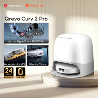 Roborock Qrevo Curv 2 Pro | Robot hút bụi lau nước nóng 60 độ | Lực hút 25.000 Pa | Bảo hành 2 năm