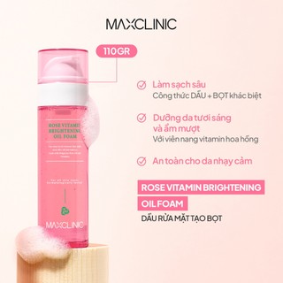 Dầu Rửa Mặt Tạo Bọt Làm Sáng Da Maxclinic Rose Vitamin Brightening Oil Foam Cleaser 110g/ 310g