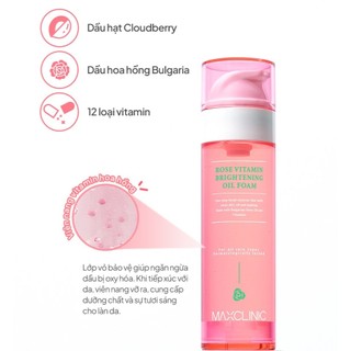 Dầu Rửa Mặt Tạo Bọt Làm Sáng Da Maxclinic Rose Vitamin Brightening Oil Foam Cleaser 110g/ 310g