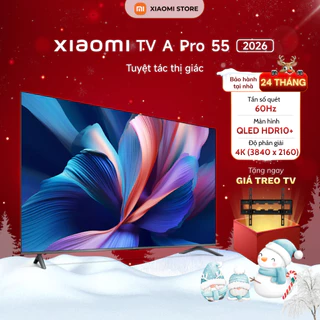 Tivi Xiaomi A Pro 55 Inch 2026 Google TV, Độ Phân Giải 4K - Hàng Chính Hãng - Bảo Hành 2 Năm