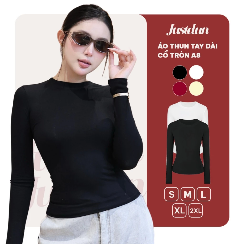 Áo Thun Nữ Dài Tay JUSTDUN A8 Cổ Tròn, Cotton Mịn Dày Dặn, Siêu Co Giãn Mềm Mại, Tôn Dáng