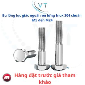 Bu lông lục giác ngoài ren lửng Inox 304 chuẩn M5 đến M24