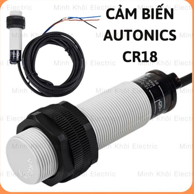 Cảm biến Autonic CR18-8DN,CR18-8DP,cảm biến tiệm cận điện dung Autonic,cảm biến điện dung,cảm biến quang,cảm biến sensor