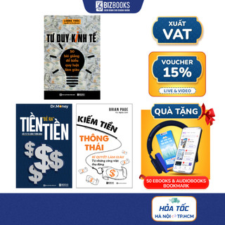 Combo Sách Làm Giàu Tự Thân: Tư Duy Kinh Tế, Kiếm Tiền Thông Thái, Tiền Đẻ Ra Tiền - Bizbooks