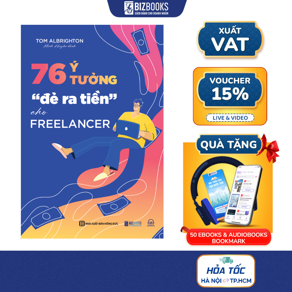 Sách 76 Ý Tưởng Đẻ Ra Tiền Cho Freelancer - Giúp Bạn Tự Do Kiếm Tiền Online Tại Nhà