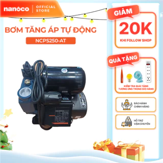 Máy bơm nước nóng tăng áp tự động công tắc điện tử Nanoco - Dòng AT model NCPS*-AT công suất 250/370/550 và 750W
