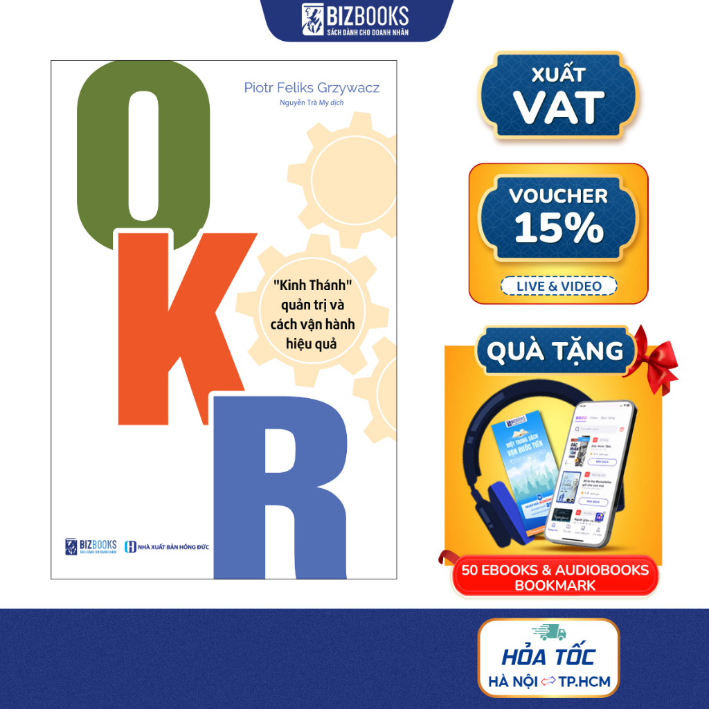 OKR: Kinh Thánh Quản Trị Và Cách Vận Hành Hiệu Quả - Sách Hay Về OKR Trong Vận Hành Doanh Nghiệp