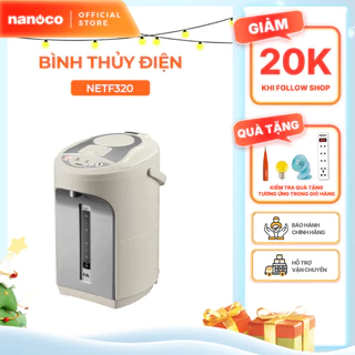 Bình thủy điện Nanoco model NETF320/ NETF400/ NETF500 dung tích 3.2L, 4L và 5L (Công suất 750W)