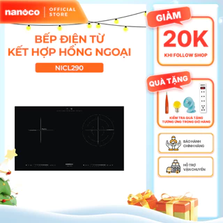 Bếp điện cảm ứng kết hợp từ - hồng ngoại Nanoco model NICL290