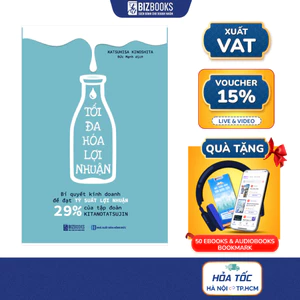 Sách Tối Đa Hóa Lợi Nhuận: Bí Quyết Kinh Doanh Để Đạt Tỷ Suất Lợi Nhuận 29% Của Tập Đoàn Kitanotatsujin