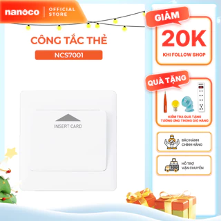 Công tắc thẻ Nanoco Model NCS7001 ( 20A 250V)