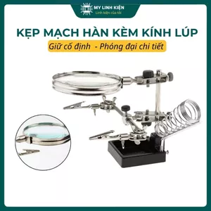 Kẹp mạch hàn kèm kính lúp cho dân sửa chữa điện tử chất lượng cao Mylinhkien