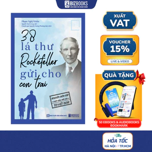 38 Lá Thư Rockefeller Gửi Cho Con Trai - Sách Nuôi Dạy Con Bằng Những Bài Học Trong Kinh Doanh Và Cuộc Sống