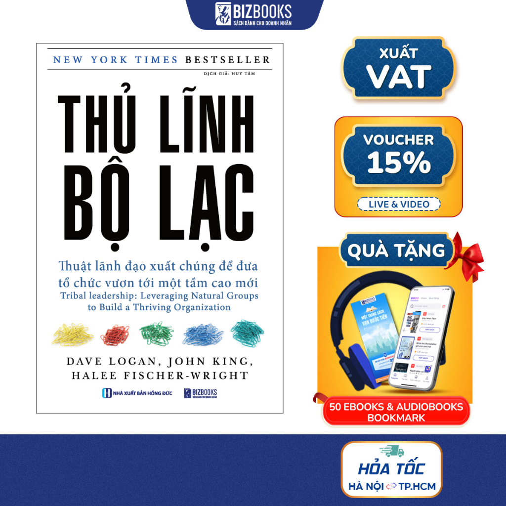BIZBOOKS - Sách - Thủ Lĩnh Bộ Lạc: Thuật Lãnh Đạo Xuất Chúng Để Đưa Tổ Chức Vươn Tới Một Tầm Cao Mới