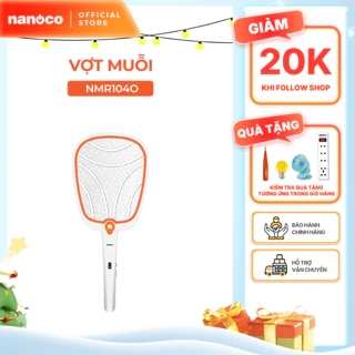 Vợt muỗi Nanoco model NMR104O / NMR105B (pin lithium 18650h-220V, màu cam, màu xanh dương)
